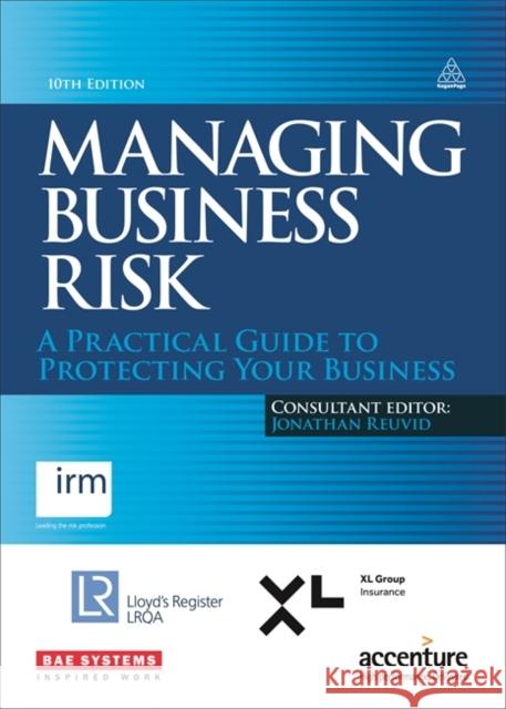 Managing Business Risk: A Practical Guide to Protecting Your Business Reuvid, Jonathan 9780749470432 Kogan Page - książka