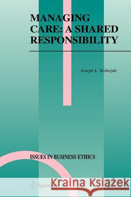 Managing Care: A Shared Responsibility Joseph L. Verheijde 9789048170647 Springer - książka