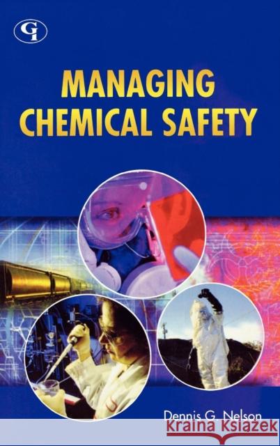 Managing Chemical Safety Dennis G. Nelson 9780865878389 ABS Consulting - książka