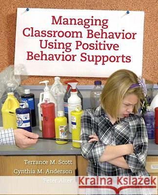 Managing Classroom Behavior Using Positive Behavior Supports Scott, Terrance 9780205498345  - książka
