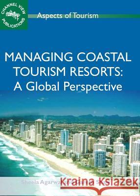 Managing Coastal Tourism Resorts: A Global Perspective, 34 Agarwal, Sheela 9781845410728 MULTILINGUAL MATTERS LTD - książka