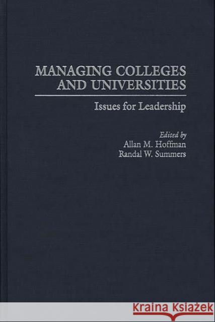 Managing Colleges and Universities: Issues for Leadership Hoffman, Allan M. 9780897896450 Bergin & Garvey - książka