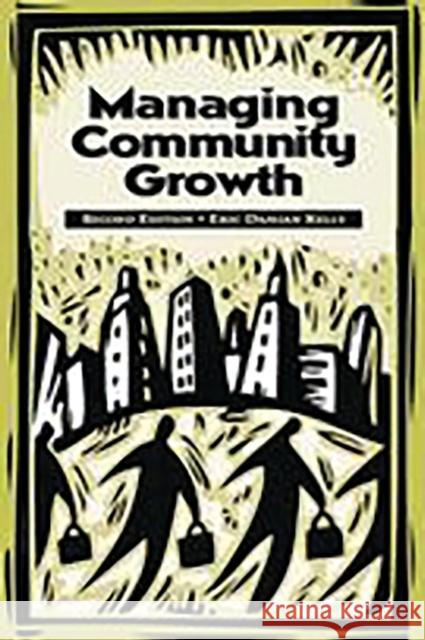 Managing Community Growth Kelly, Eric 9780275977931 Praeger Publishers - książka