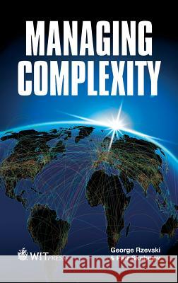Managing Complexity G. Rzevski, Petr Skobelev 9781845649364 WIT Press - książka
