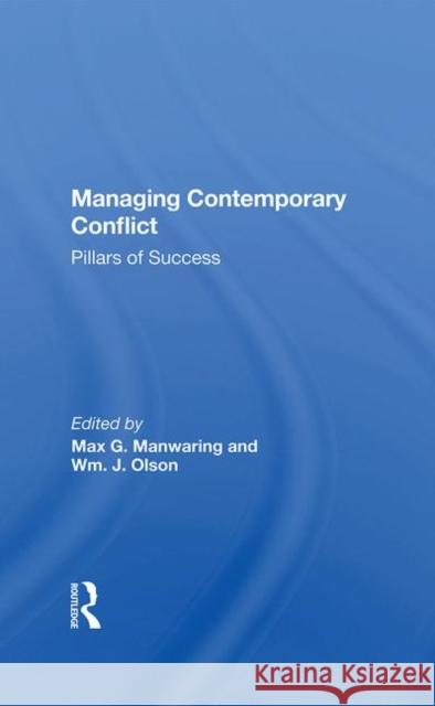 Managing Contemporary Conflict: Pillars of Success Manwaring, Max G. 9780367014964 Taylor and Francis - książka