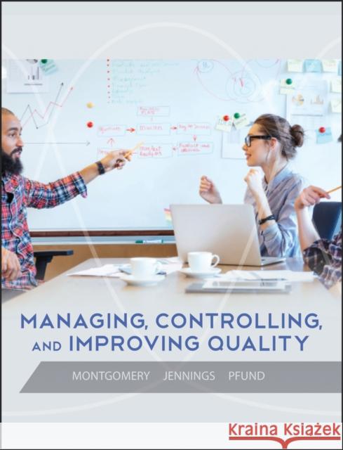 Managing, Controlling, and Improving Quality Douglas C Montgomery 9780471697916  - książka