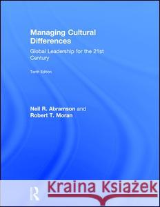 Managing Cultural Differences: Global Leadership for the 21st Century Robert T. Moran Neil Remington Abramson 9781138223455 Routledge - książka