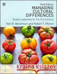 Managing Cultural Differences: Global Leadership for the 21st Century Robert T. Moran Neil Remington Abramson 9781138223684 Routledge - książka