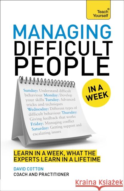 Managing Difficult People in a Week David Cotton 9781471800344 John Murray Press - książka