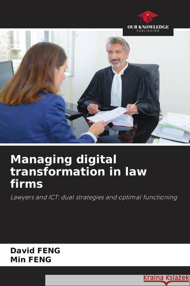 Managing digital transformation in law firms Feng, David, FENG, Min 9786208313791 Our Knowledge Publishing - książka