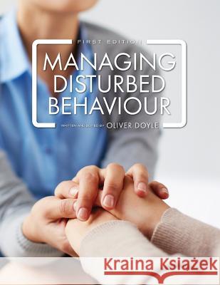 Managing Disturbed Behaviour Oliver Doyle 9781516506422 Cognella Academic Publishing - książka