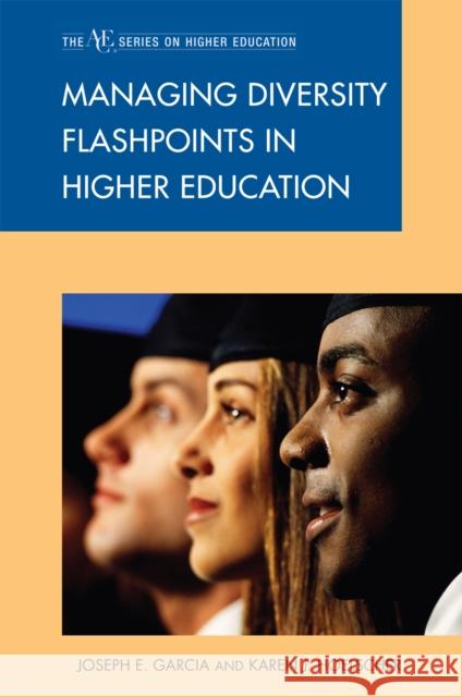 Managing Diversity Flashpoints in Higher Education Joseph E. Garcia Karen J. Hoelscher 9781607096528 Rowman & Littlefield Education - książka