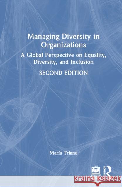 Managing Diversity in Organizations: A Global Perspective on Equality, Diversity, and Inclusion Mar?a Triana 9781032188485 Routledge - książka