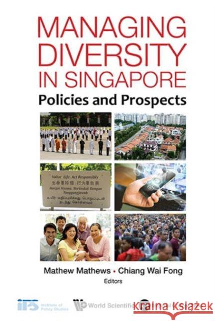 Managing Diversity in Singapore: Policies and Prospects Mathew Mathews Wai Fong Chiang 9781783269532 Imperial College Press - książka