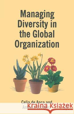 Managing Diversity in the Global Organization: Creating New Business Values De Anca, Celia 9781349285075 Palgrave Macmillan - książka