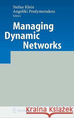 Managing Dynamic Networks: Organizational Perspectives of Technology Enabled Inter-Firm Collaboration Klein, Stefan 9783540253679 Springer - książka