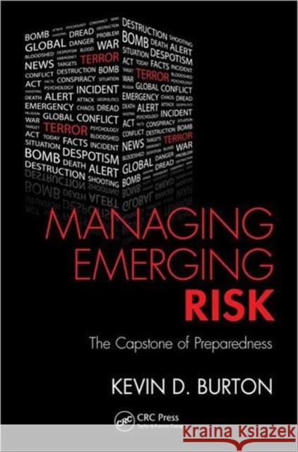 Managing Emerging Risk: The Capstone of Preparedness Burton, Kevin D. 9781439826416  - książka