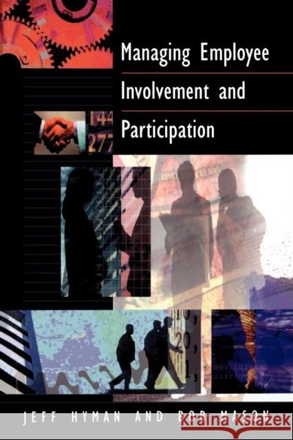 Managing Employee Involvement and Participation J. D. Hyman B. Mason Robert Mason 9780803987272 Sage Publications - książka
