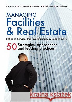 Managing Facilities & Real Estate Michel Theriault 9780981337418 Woodstone Press - książka