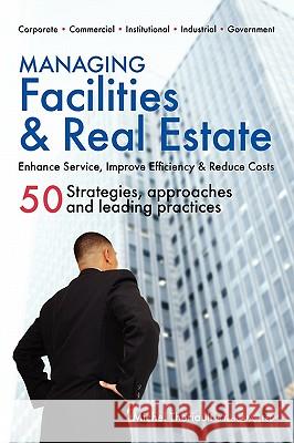 Managing Facilities & Real Estate Michel Theriault 9780981337425 Woodstone Press - książka