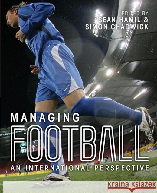 Managing Football Simon Chadwick Sean Hamil 9781856175449 Butterworth-Heinemann - książka