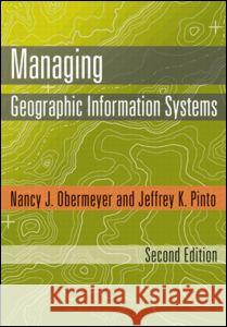 Managing Geographic Information Systems Obermeyer, Nancy J. 9781593856359 Guilford Publications - książka