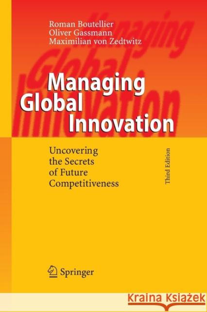 Managing Global Innovation: Uncovering the Secrets of Future Competitiveness Boutellier, Roman 9783642435188 Springer - książka