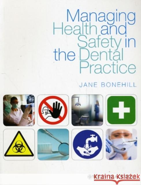 Managing Health and Safety in the Dental Practice: A Practical Guide Bonehill, Jane 9781405185929  - książka