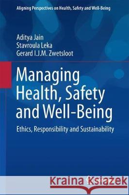 Managing Health, Safety and Well-Being: Ethics, Responsibility and Sustainability Jain, Aditya 9789402412598 Springer - książka