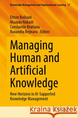 Managing Human and Artificial Knowledge: New Horizons in Ai-Supported Knowledge Management Ettore Bolisani Maayan Nakash Constantin Bratianu 9783032147202 Springer - książka