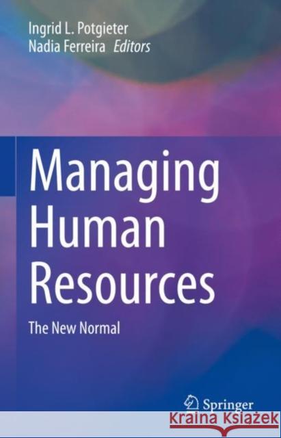 Managing Human Resources: The New Normal Potgieter, Ingrid L. 9783031098024 Springer International Publishing - książka