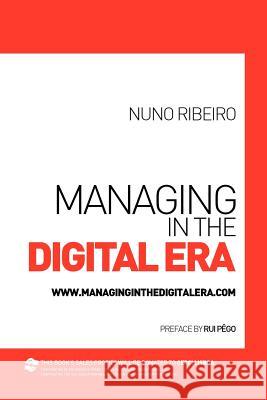 Managing In The Digital Era Pego, Rui 9781466319219 Createspace - książka