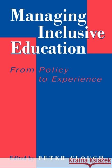 Managing Inclusive Education: From Policy to Experience Clough, Peter 9781853963933 Paul Chapman Publishing - książka