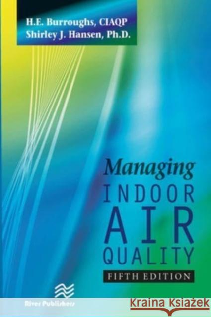 Managing Indoor Air Quality, Fifth Edition H.E. Burroughs, Shirley J. Hansen 9788770229111 CRC Press - książka