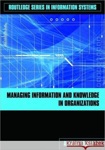 Managing Information and Knowledge in Organizations : A Literacy Approach Alistair Mutch 9780415417266  - książka