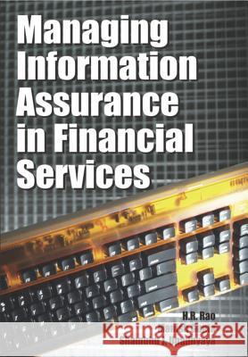 Managing Information Assurance in Financial Services H. R. Rao Manish Gupta Shambhu J. Upadhyaya 9781599041711 Igi Publishing - książka