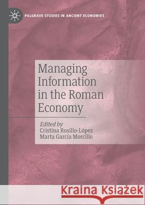 Managing Information in the Roman Economy  9783030541026 Springer International Publishing - książka