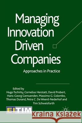 Managing Innovation Driven Companies: Approaches in Practice Tschirky, Hugo 9781349319138 Palgrave Macmillan - książka