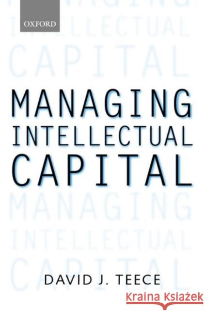 Managing Intellectual Capital: Organizational, Strategic, and Policy Dimensions Teece, David J. 9780198295426  - książka