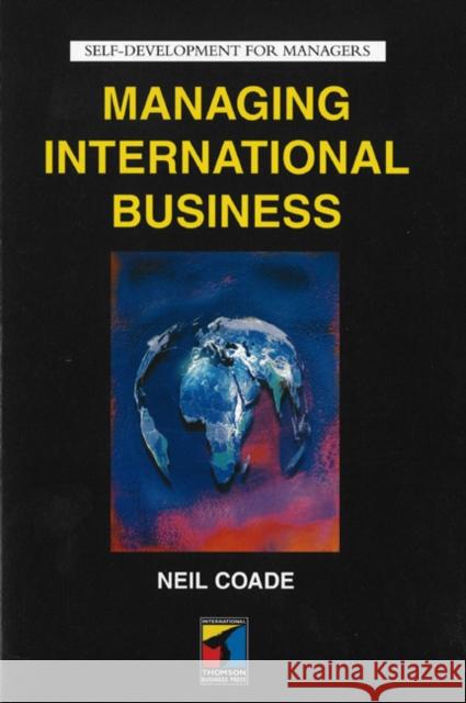 Managing International Business Neil Coade 9780415139199 CENGAGE LEARNING - książka