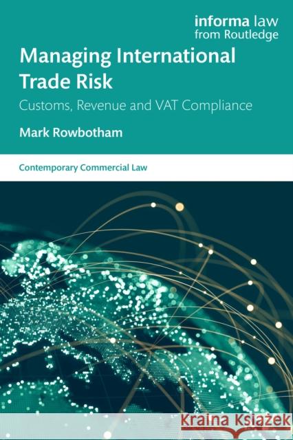 Managing International Trade Risk: Customs, Revenue and Vat Compliance Rowbotham, Mark 9781032376653 Taylor & Francis Ltd - książka
