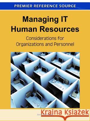 Managing IT Human Resources: Considerations for Organizations and Personnel Luftman, Jerry 9781609605353 Business Science Reference - książka