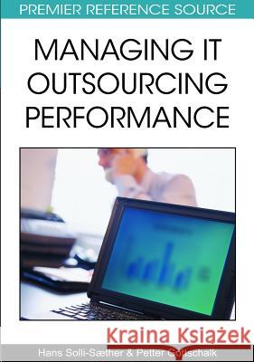 Managing IT Outsourcing Performance Hans Solli-Saether Petter Gottschalk 9781605667966 Business Science Reference - książka