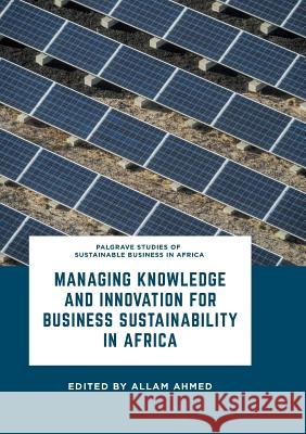 Managing Knowledge and Innovation for Business Sustainability in Africa  9783319822648 Palgrave Macmillan - książka