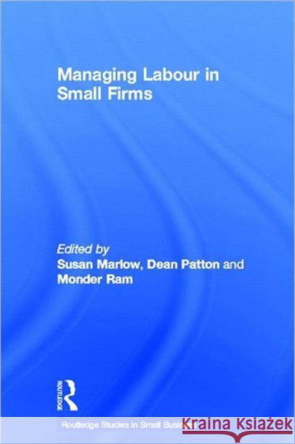 Managing Labour in Small Firms Susan Marlow Dean Patton Monder Ram 9780415312851 Routledge - książka