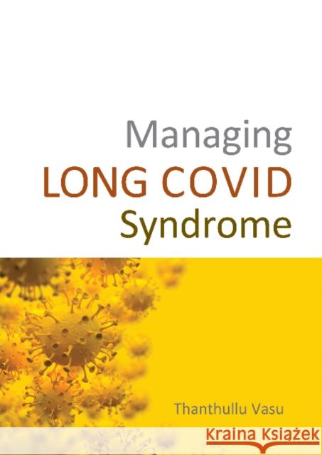 Managing LONG COVID Syndrome Dr Dr Thanthullu Vasu 9781913755201 TFM Publishing Ltd - książka