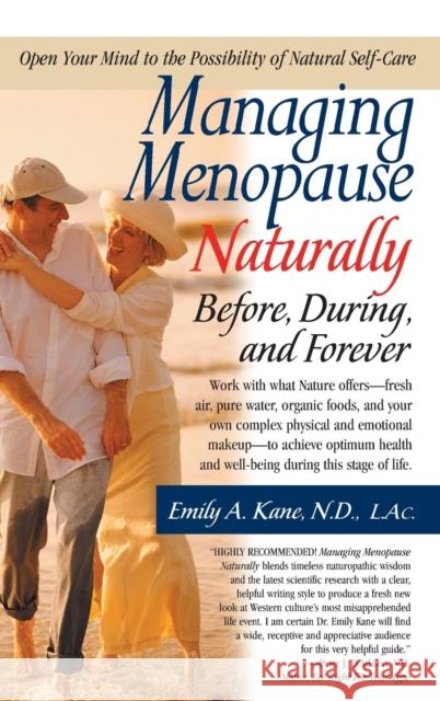 Managing Menopause Naturally: Before, During, and Forever  9781681627526 Basic Health Publications - książka