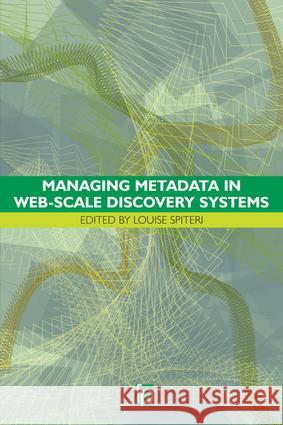 Managing Metadata in Web-Scale Discovery Systems Louise F. Spiteri   9781783301164 Facet Publishing - książka
