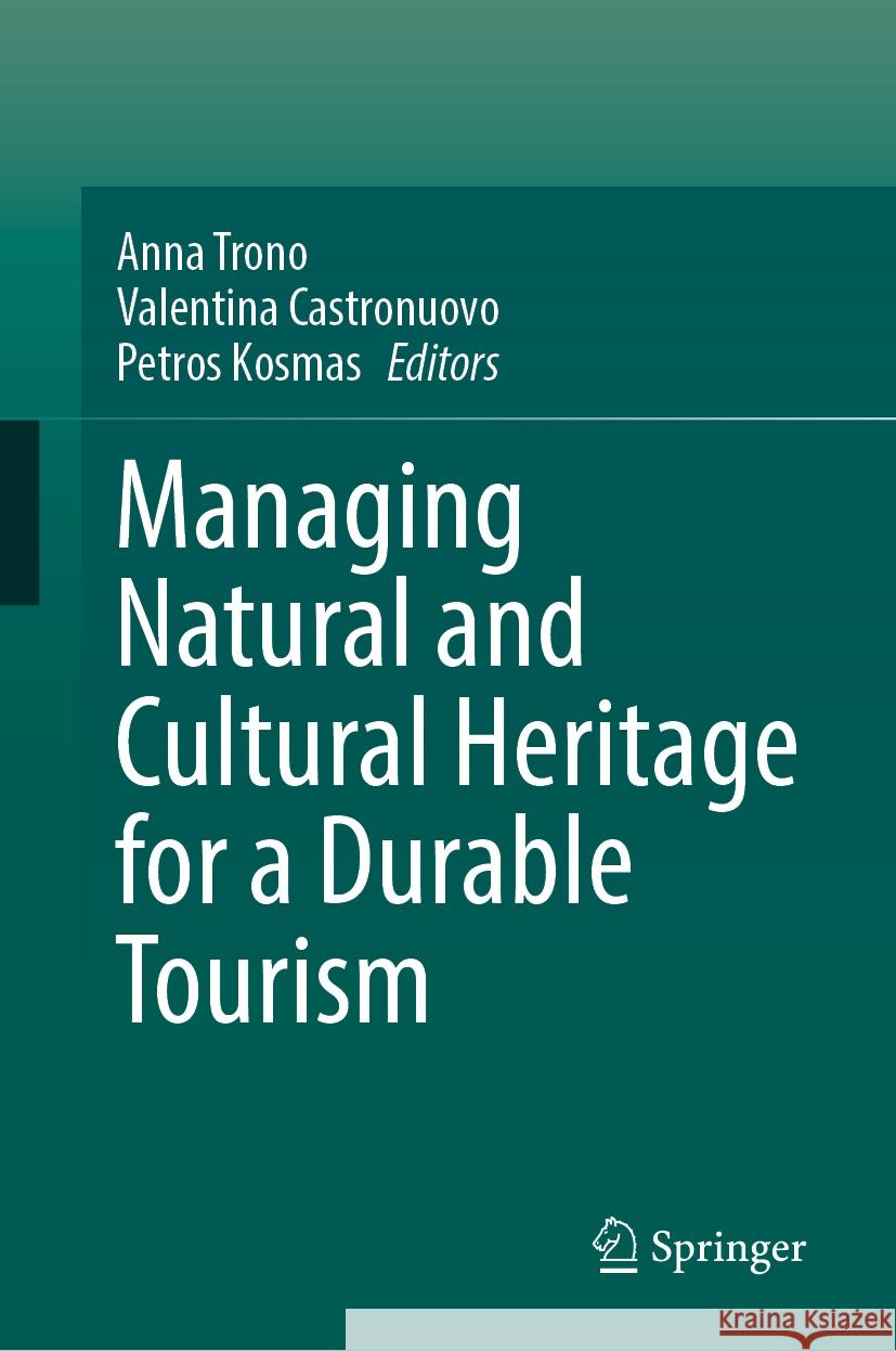 Managing Natural and Cultural Heritage for a Durable Tourism Anna Trono Valentina Castronuovo Petros Kosmas 9783031520402 Springer - książka