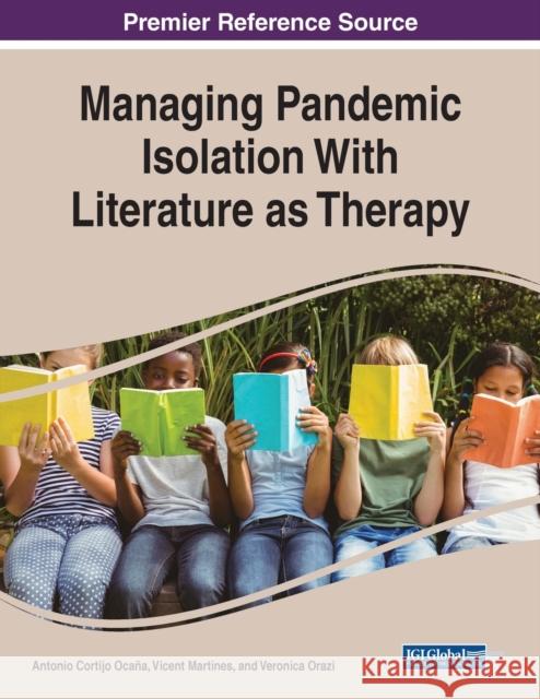 Managing Pandemic Isolation With Literature as Therapy OCANA  ORAZI   MARTI 9781668447369 IGI Global - książka